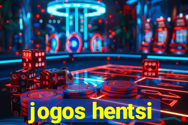 jogos hentsi